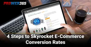 4 Steps to Increase E-Commerce Conversion Rates