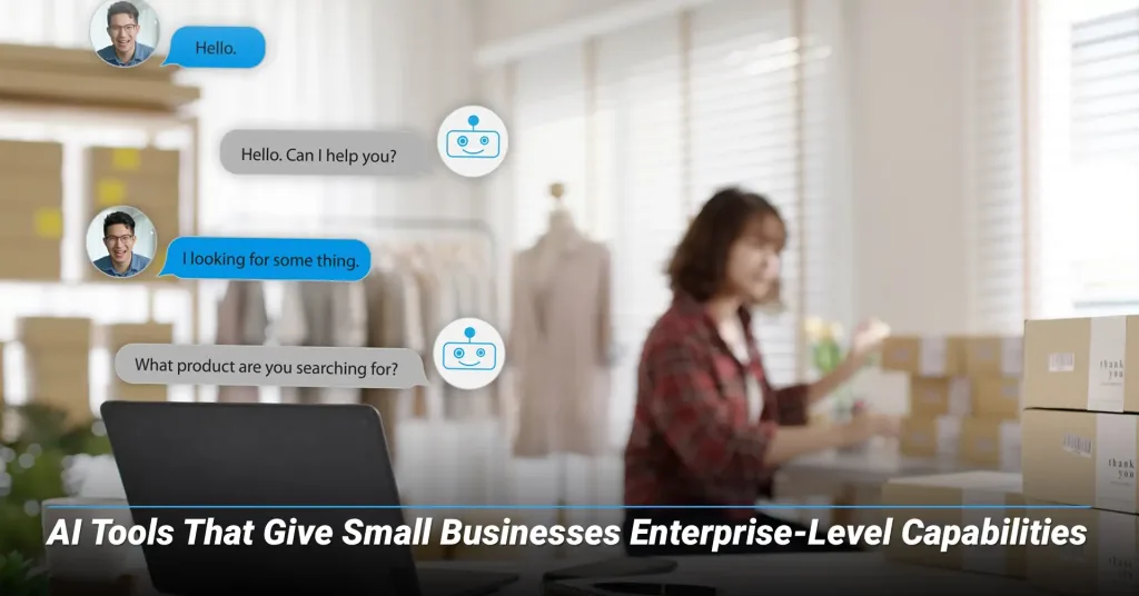 AI-Tools-That-Give-Small-Businesses-Enterprise-Level-Capabilities