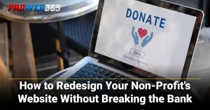 How to Redesign Your Non-Profit's Website Without Breaking the Bank
