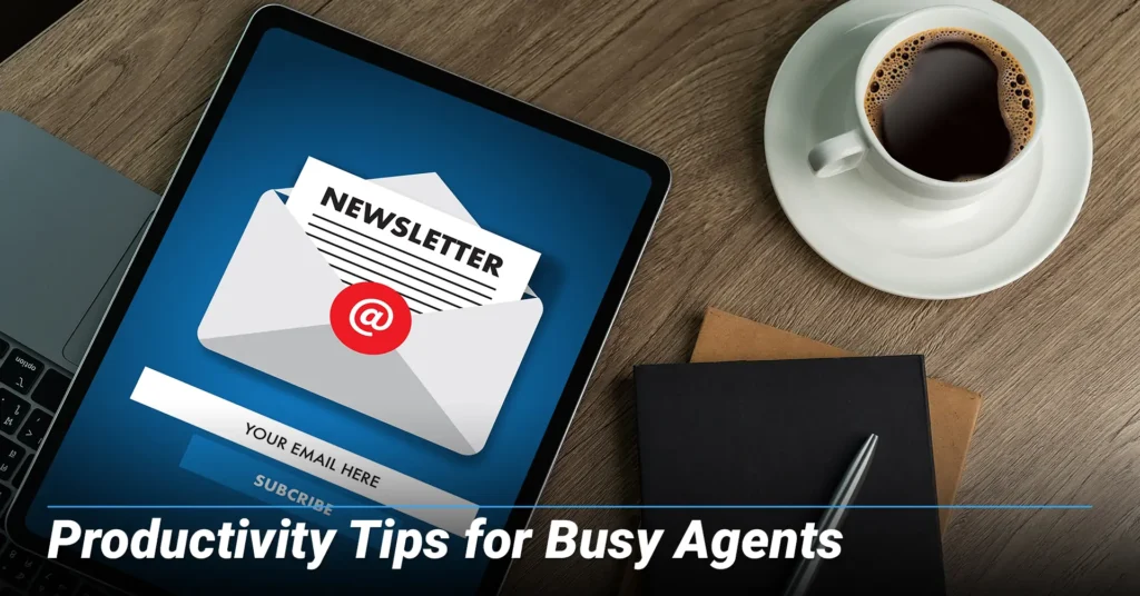Productivity Tips for Busy Agents