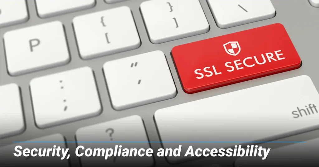 Security, Compliance and Accessibility