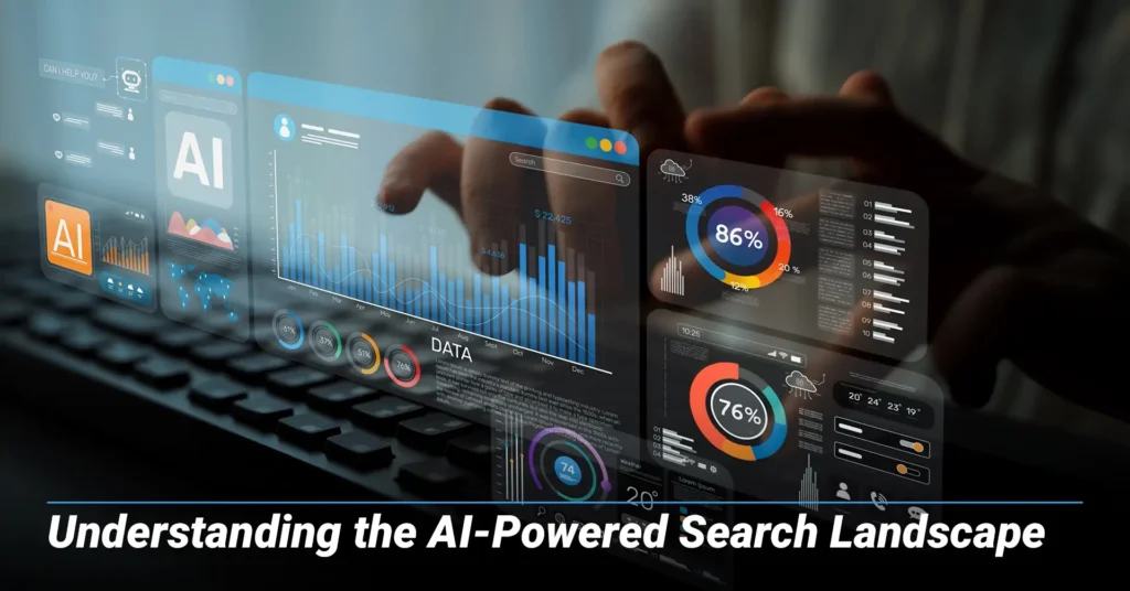 Understanding the AI-Powered Search Landscape