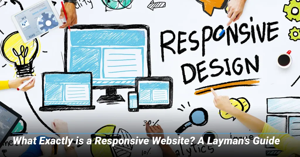What-Exactly-is-a-Responsive-Website-A-Laymans-Guide