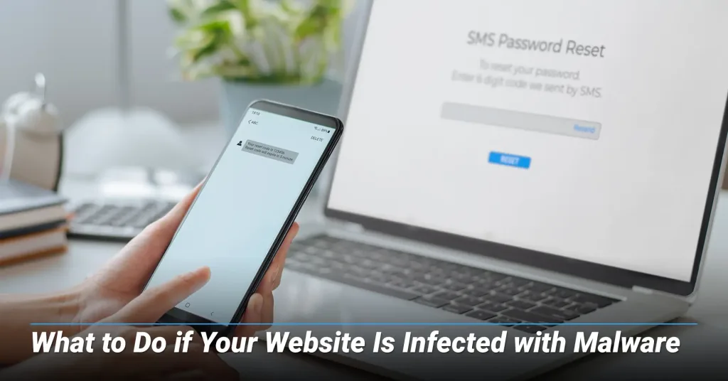 What to Do if Your Website Is Infected with Malware
