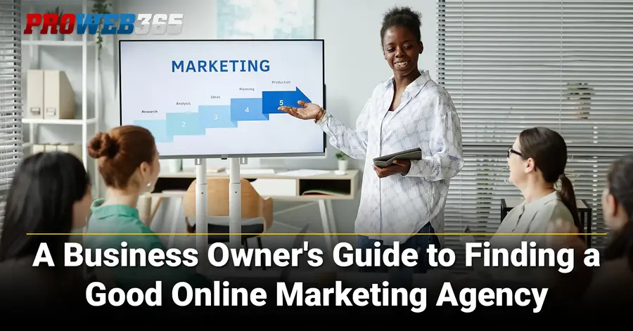 A Guide to Finding a Good Online Marketing Agency