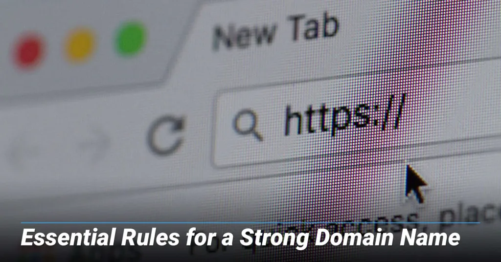 Essential Rules for a Strong Domain Name