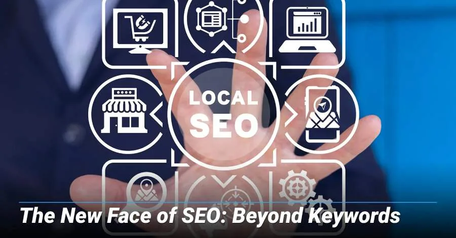 The-New-Face-of-SEO-Beyond-Keywords
