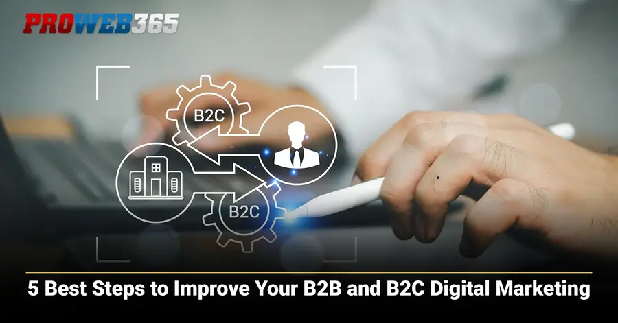 5-Best-Steps-to-Improve-Your-B2B-and-B2C-Digital-Marketing.jpg_900x471