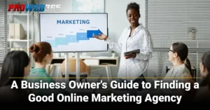 A Guide to Finding a Good Online Marketing Agency