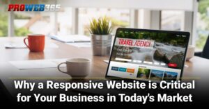 Why a Responsive Website is Critical for Your Business in Today's Market